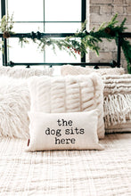 Load image into Gallery viewer, The Dog Sits Here Pillow: 12x18 WITH Faux Down Pillow Insert
