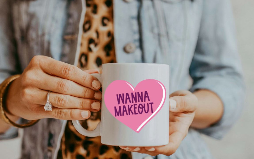 Wanna Makeout Mug