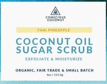 Load image into Gallery viewer, Conscious Coconut - Thai Pineapple Coconut Oil Sugar Scrub
